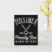 Feels Like A Penalty Box Kind Of Day Funny Hockey Karte (Gelbe Blume)
