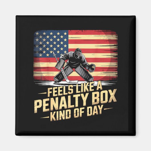 Feels Like A Penalty Box Kind Of Day Funny Hockey  Magnet (Vorne)