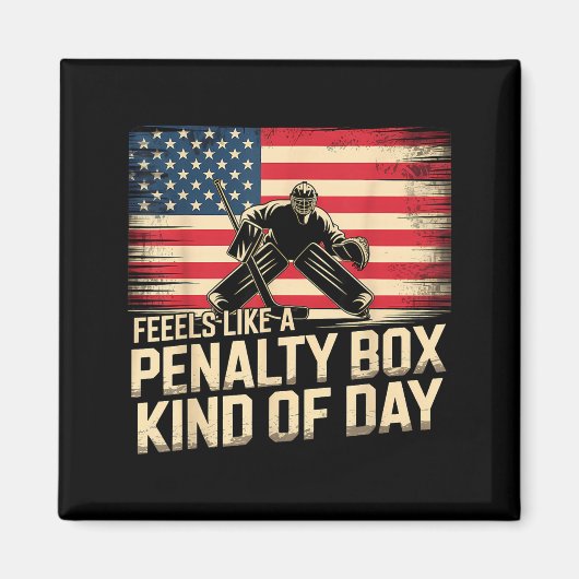 Feels Like A Penalty Box Kind Of Day Funny Hockey  Magnet (Vorne)