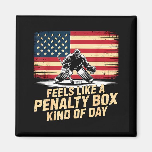 Feels Like A Penalty Box Kind Of Day Funny Hockey  Magnet (Vorne)