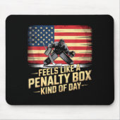 Feels Like A Penalty Box Kind Of Day Funny Hockey  Mousepad (Vorne)