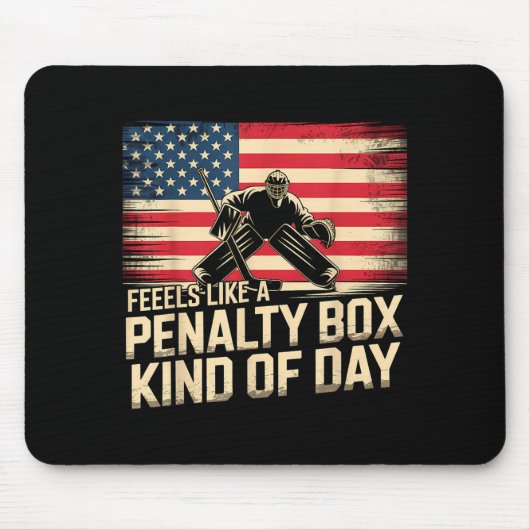 Feels Like A Penalty Box Kind Of Day Funny Hockey Mousepad (Vorne)