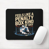 Feels Like A Penalty Box Kind Of Day Funny Hockey Mousepad (Mit Mouse)