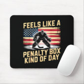 Feels Like A Penalty Box Kind Of Day Funny Hockey  Mousepad (Mit Mouse)