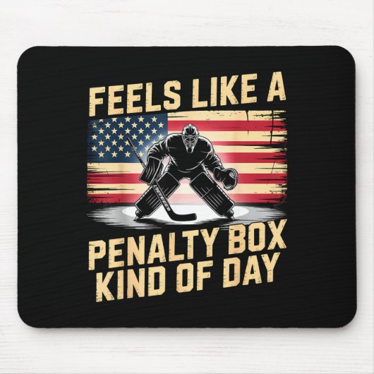Feels Like A Penalty Box Kind Of Day Funny Hockey Mousepad (Vorne)