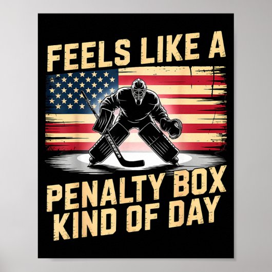 Feels Like A Penalty Box Kind Of Day Funny Hockey  Poster (Vorne)