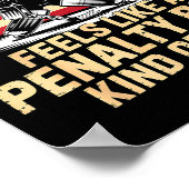 Feels Like A Penalty Box Kind Of Day Funny Hockey Poster (Ecke)