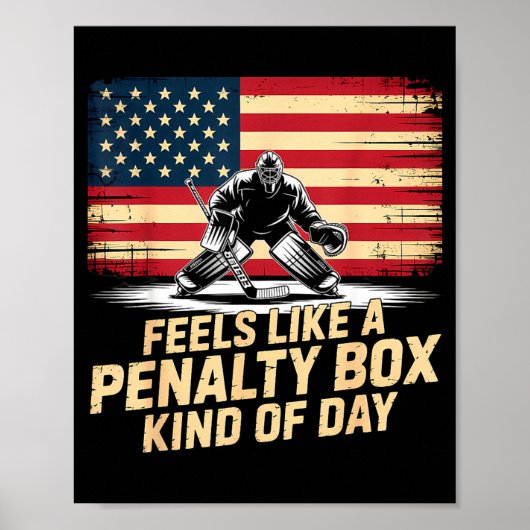 Feels Like A Penalty Box Kind Of Day Funny Hockey Poster (Vorne)