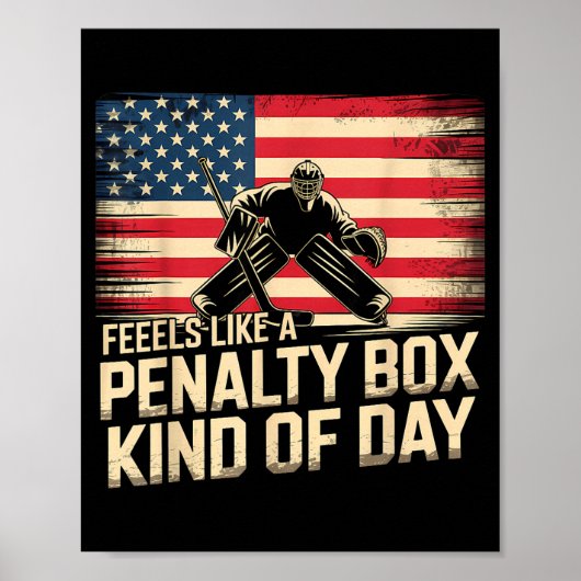 Feels Like A Penalty Box Kind Of Day Funny Hockey  Poster (Vorne)