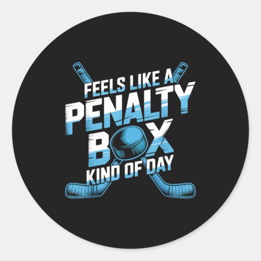 Feels Like A Penalty Box Kind Of Day Funny Hockey Runder Aufkleber (Vorderseite)