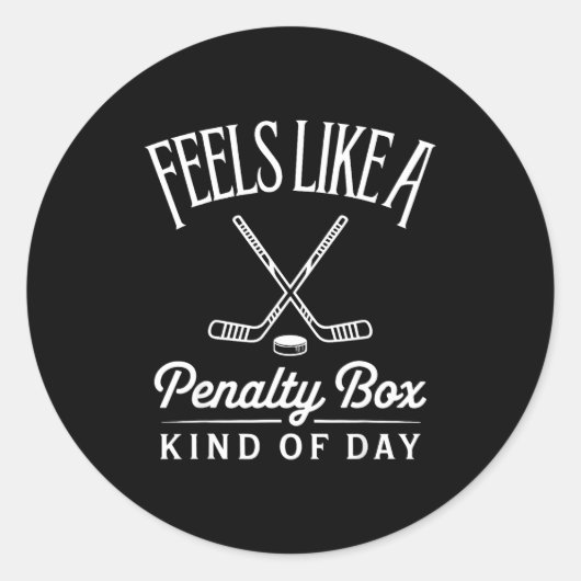 Feels Like A Penalty Box Kind Of Day Funny Hockey Runder Aufkleber (Vorderseite)