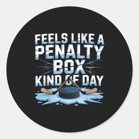 Feels Like A Penalty Box Kind Of Day Funny Hockey Runder Aufkleber (Vorderseite)
