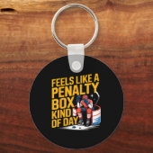 Feels Like A Penalty Box Kind Of Day Funny Hockey Schlüsselanhänger (Vorderseite)