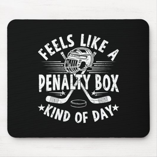 Feels Like A Penalty Box Kind Of Day Funny Ice Hoc Mousepad (Vorne)