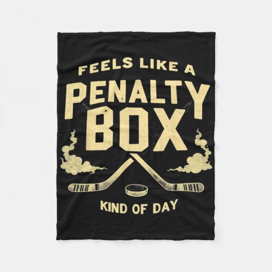 Feels Like A Penalty Box Kind Of Day Hockey  Fleecedecke (Vorderseite)