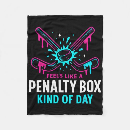 Feels Like A Penalty Box Kind Of Day Hockey Ice Cr Fleecedecke (Vorderseite)