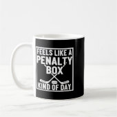 Feels Like A Penalty Box Kind Of Day Hockey Player Kaffeetasse (Links)