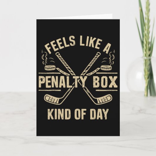 Feels Like A Penalty Box Kind Of Day Ice Hockey Ga Karte (Vorderseite)
