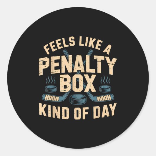 Feels Like A Penalty Box Kind Of Day Runder Aufkleber (Vorderseite)