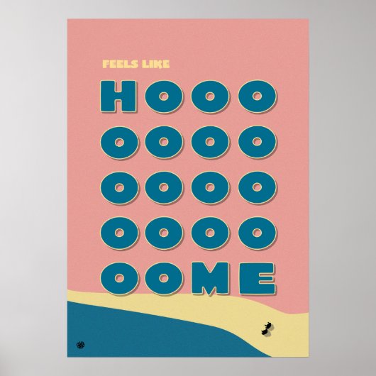 Feels Like Home' Typography Art Print Poster (Vorne)
