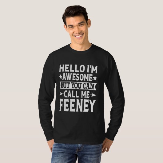 Feeney Nachname Call Me Feeney Familienteam Letzte T-Shirt (Vorne ganz)