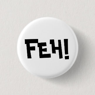 FEH! BUTTON