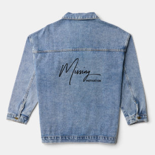 Fehlende Motivation - Sarkastisch Nachvollziehbare Jeansjacke