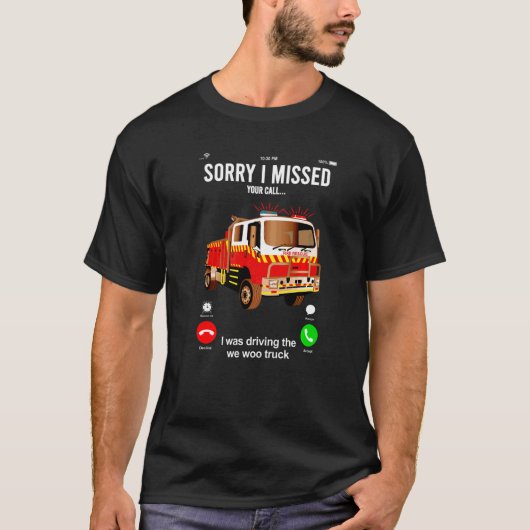 Fehlender Anruf Firefighter Hero Truck Rescue Sm T-Shirt (Vorderseite)