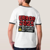 Fehler 2025 T-Shirt (Schwarz voll)