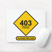 Fehler 403: Demokratie verboten Mousepad (Mit Mouse)