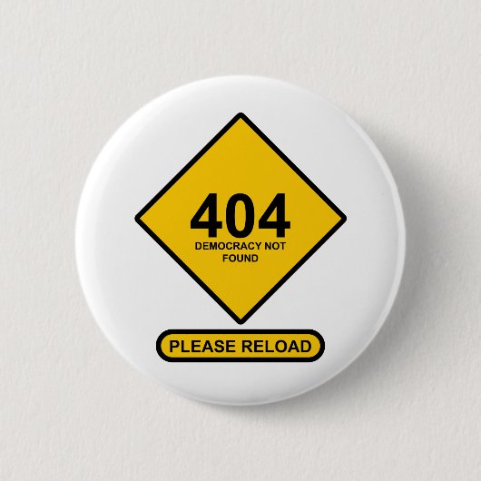 Fehler 404: Demokratie wurde nicht gefunden Button (Vorderseite)