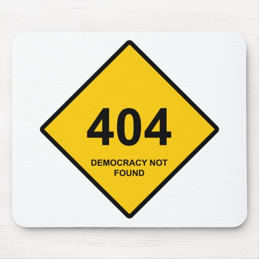 Fehler 404: Demokratie wurde nicht gefunden Mousepad (Vorne)