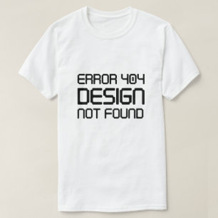 Fehler 404 Design wurde nicht gefunden T-Shirt