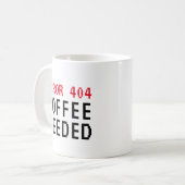 Fehler 404 Kaffee Benötigt lustigen Schlamm für Mi Kaffeetasse (Vorderseite Links)