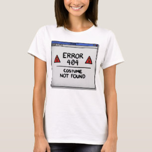 Fehler 404 Kostüm nicht gefunden T-Shirt