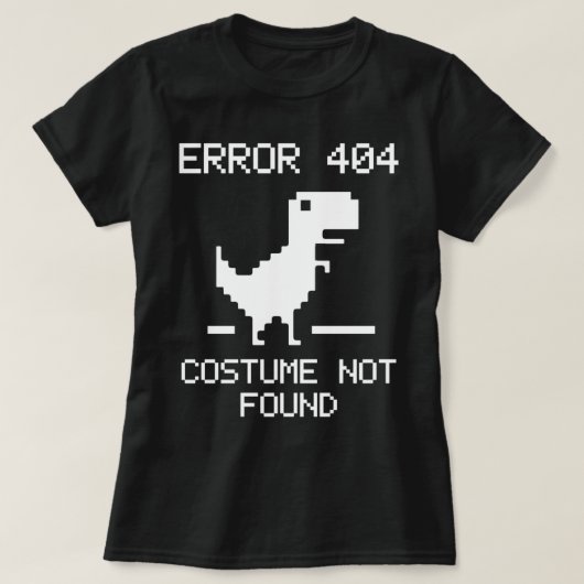 Fehler 404 Kostüm wurde nicht gefunden T-Shirt (Design vorne)