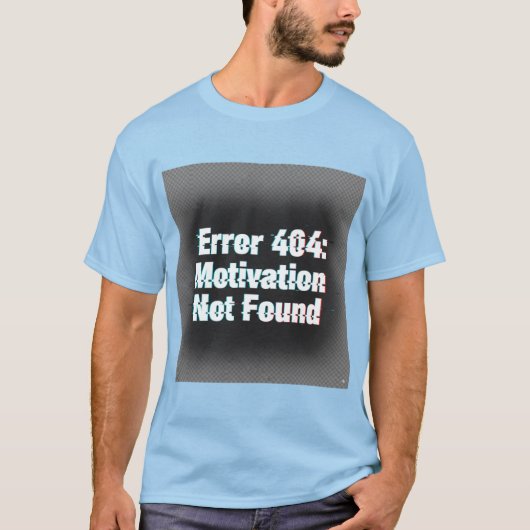 Fehler 404 Motivation nicht gefunden - Edgy Glitch T-Shirt (Vorderseite)