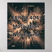 FEHLER 404: Motivation nicht gefunden Kupferfarbe Poster (Vorne)