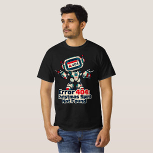 Fehler 404 Weihnachtsgeist Robot Humor T-Shirt