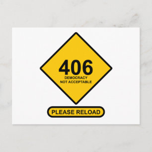 Fehler 406: Demokratie nicht akzeptabel Postkarte
