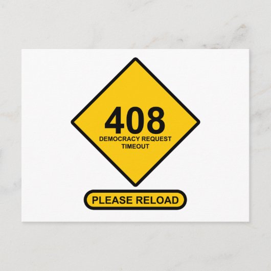 Fehler 408: Timeout für Demokratie Postkarte (Vorderseite)