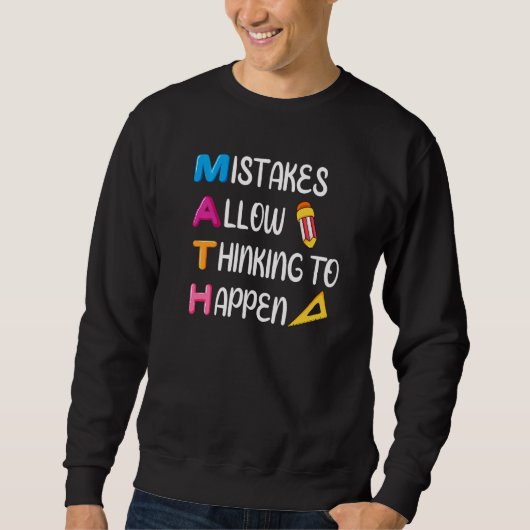 Fehler ermöglichen Denken Math-Lehrer H Sweatshirt (Vorderseite)