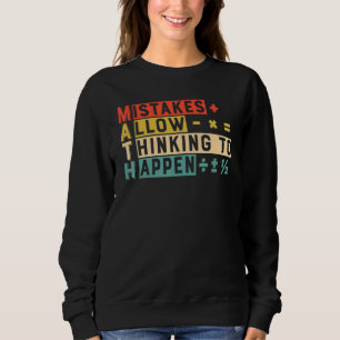 Fehler ermöglichen Denken Math-Lehrer Sc Sweatshirt