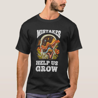 Fehler helfen uns Motivation geistig Lehrer zu wac T-Shirt