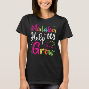 Fehler helfen uns, positive Mindset Sprichwort Tea T-Shirt
