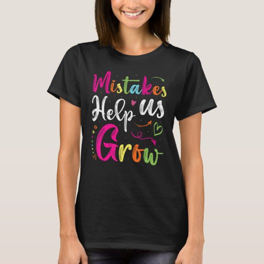 Fehler helfen uns, positive Mindset Sprichwort Tea T-Shirt (Vorderseite)