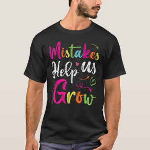 Fehler helfen uns, positive Mindset Sprichwort Tea T-Shirt