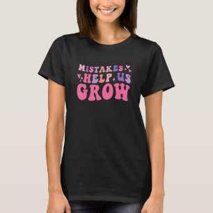 Fehler helfen uns, wieder auf die Wachstumsgewohnh T-Shirt