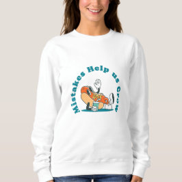 Fehler helfen uns zu wachsen - Funny Teacher Quote Sweatshirt