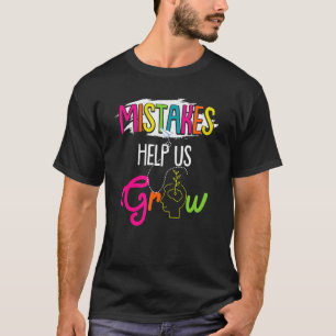 Fehler helfen uns zu wachsen Lehrer Zurück zur Sch T-Shirt